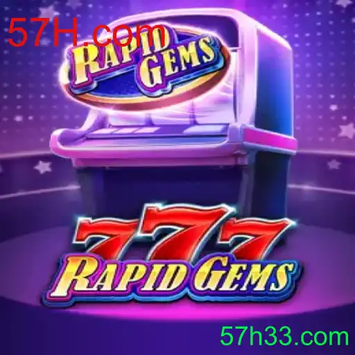 Descubra o Novo Fenômeno dos Jogos: RapidGems777 e sua Conexão com 57H.com